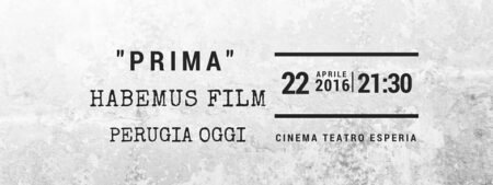 “Habemus Film. Perugia Oggi” al Teatro Esperia di Bastia Umbra