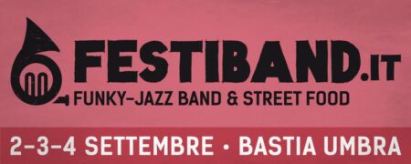 Festiband 16 – Funky, Food & Fun – Bastia Umbra