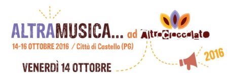 ALTRAMUSICA…AD ALTROCIOCCOLATO dal 14 al 16 ottobre Città di Castello